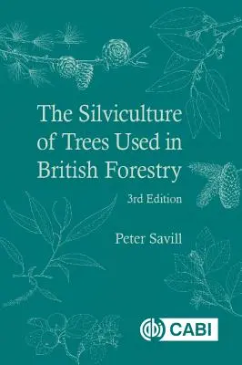 La sylviculture des arbres utilisés dans les forêts britanniques - The Silviculture of Trees Used in British Forestry