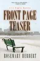 Teaser de la première page - Un mystère de Liz Higgins - Front Page Teaser - A Liz Higgins Mystery