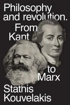 Philosophie et révolution : De Kant à Marx - Philosophy and Revolution: From Kant to Marx