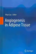 L'angiogenèse dans le tissu adipeux - Angiogenesis in Adipose Tissue