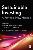 L'investissement durable : Une voie vers un nouvel horizon - Sustainable Investing: A Path to a New Horizon