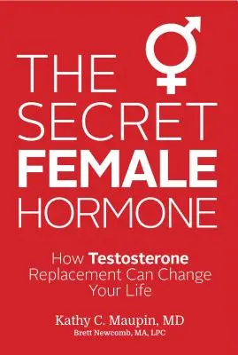 L'hormone féminine secrète : comment le remplacement de la testostérone peut changer votre vie - The Secret Female Hormone: How Testosterone Replacement Can Change Your Life