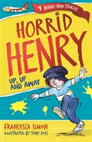 Horrid Henry : En haut, en haut et loin - Livre 25 - Horrid Henry: Up, Up and Away - Book 25