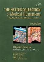 Collection Netter d'illustrations médicales : Système digestif : Partie III - Foie, etc. - The Netter Collection of Medical Illustrations: Digestive System: Part III - Liver, Etc.