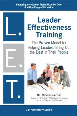 Formation à l'efficacité des dirigeants : L.E.T. (Revised) : l.E.T. » » - Leader Effectiveness Training: L.E.T. (Revised): l.E.T.