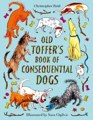 Le livre du vieux Toffer sur les chiens à conséquences - Old Toffer's Book of Consequential Dogs