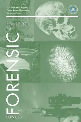 Manuel du FBI sur la police scientifique des scènes de crime - FBI Handbook of Crime Scene Forensics