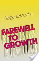 Adieu à la croissance - Farewell to Growth