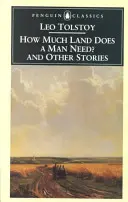De combien de terres un homme a-t-il besoin ? et autres récits - How Much Land Does a Man Need? and Other Stories