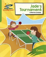 Reading Planet : Rocket Phonics - Target Practice - Jade's Tournament - Vert - Reading Planet: Rocket Phonics - Target Practice - Jade's Tournament - Green