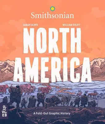 L'Amérique du Nord : Une histoire graphique à déplier - North America: A Fold-Out Graphic History