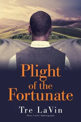 Le sort des plus fortunés - Plight of the Fortunate