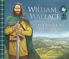 William Wallace : La bataille pour libérer l'Écosse - William Wallace: The Battle to Free Scotland
