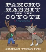 Pancho Rabbit et le Coyote : L'histoire d'un migrant - Pancho Rabbit and the Coyote: A Migrant's Tale