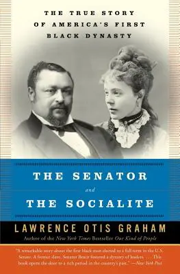 Le sénateur et la mondaine : L'histoire vraie de la première dynastie noire d'Amérique - The Senator and the Socialite: The True Story of America's First Black Dynasty