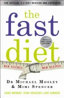 Fast Diet - Révisé et mis à jour : Perdre du poids, rester en bonne santé, vivre plus longtemps - Fast Diet - Revised and Updated: Lose weight, stay healthy, live longer