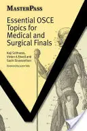 Sujets essentiels de l'OSCE pour les examens finaux de médecine et de chirurgie - Essential OSCE Topics for Medical and Surgical Finals