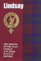 Lindsay - Les origines du clan Lindsay et leur place dans l'histoire - Lindsay - The Origins of the Clan Lindsay and Their Place in History