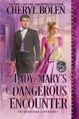 La dangereuse rencontre de Lady Mary - Lady Mary's Dangerous Encounter