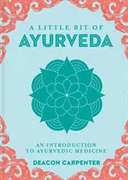 Un peu d'Ayurveda, 18 : Introduction à la médecine ayurvédique - A Little Bit of Ayurveda, 18: An Introduction to Ayurvedic Medicine