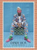 Dandy Lion : Le dandy noir et le style de la rue - Dandy Lion: Black Dandy and Street Style