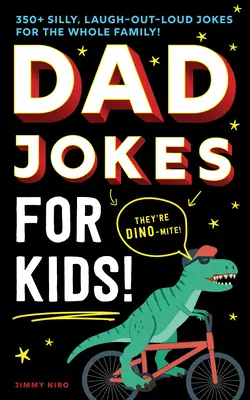 Blagues de papa pour les enfants : 350+ blagues idiotes et amusantes pour toute la famille ! - Dad Jokes for Kids: 350+ Silly, Laugh-Out-Loud Jokes for the Whole Family!
