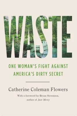 Waste : Le combat d'une femme contre le sale secret de l'Amérique - Waste: One Woman's Fight Against America's Dirty Secret