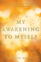 L'éveil à moi-même - The Awakening to Myself