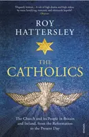 Les catholiques : L'Eglise et son peuple en Grande-Bretagne et en Irlande, de la Réforme à nos jours - The Catholics: The Church and Its People in Britain and Ireland, from the Reformation to the Present Day