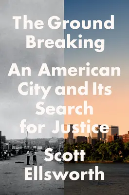 The Ground Breaking : Une ville américaine et sa quête de justice - The Ground Breaking: An American City and Its Search for Justice