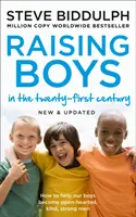 Élever des garçons au XXIe siècle - Entièrement mis à jour et révisé - Raising Boys in the 21st Century - Completely Updated and Revised