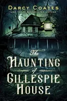 La hantise de la maison Gillespie - The Haunting of Gillespie House