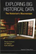 Explorer les grandes données historiques : Le macroscope de l'historien - Exploring Big Historical Data: The Historian's Macroscope