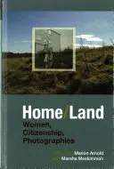 Home/Land : Femmes, citoyenneté, photographies - Home/Land: Women, Citizenship, Photographies