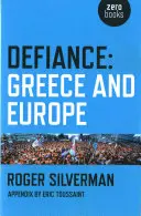Défiance : La Grèce et l'Europe - Defiance: Greece and Europe