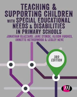 Enseigner et soutenir les enfants ayant des besoins éducatifs particuliers et des handicaps dans les écoles primaires - Teaching and Supporting Children with Special Educational Needs and Disabilities in Primary Schools