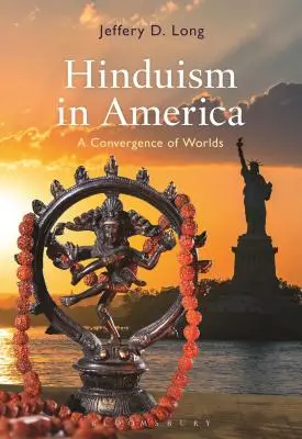 L'hindouisme en Amérique : Une convergence de mondes - Hinduism in America: A Convergence of Worlds