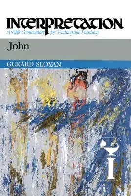 Jean : Interprétation : Un commentaire biblique pour l'enseignement et la prédication - John: Interpretation: A Bible Commentary for Teaching and Preaching