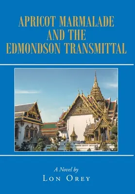 La marmelade d'abricots et la transmission d'Edmondson - Apricot Marmalade and the Edmondson Transmittal
