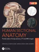Anatomie humaine en coupe : Atlas de poche des coupes du corps, images CT et IRM, quatrième édition - Human Sectional Anatomy: Pocket Atlas of Body Sections, CT and MRI Images, Fourth Edition