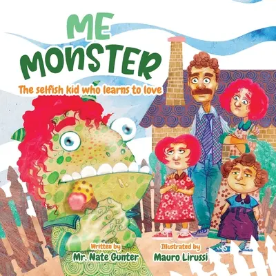 Me Monster : L'enfant égoïste qui apprend à aimer - Me Monster: The selfish kid who learns to love