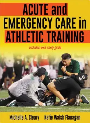 Soins aigus et d'urgence en entraînement sportif - Acute and Emergency Care in Athletic Training