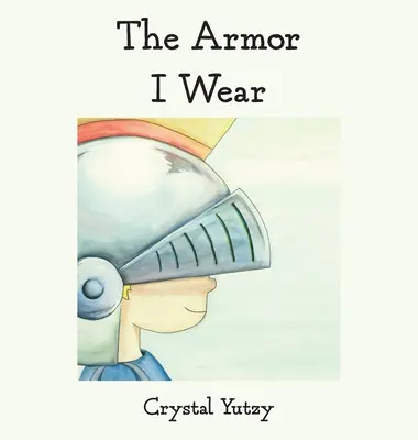 L'armure que je porte - The Armor I Wear