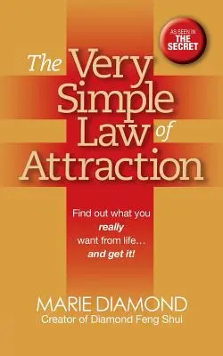 La très simple loi de l'attraction : Découvrez ce que vous voulez vraiment dans la vie et obtenez-le ! Découvrez ce que vous voulez vraiment dans la vie ... et obtenez-le ! - The Very Simple Law of Attraction: Find Out What You Really Want from Life . . . and Get It!: Find Out What You Really Want from Life . . . and Get It
