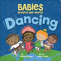 Les bébés du monde entier : La danse - Babies Around the World: Dancing