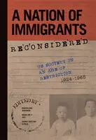 Une nation d'immigrants reconsidérée : La société américaine à l'ère des restrictions, 1924-1965 - A Nation of Immigrants Reconsidered: Us Society in an Age of Restriction, 1924-1965