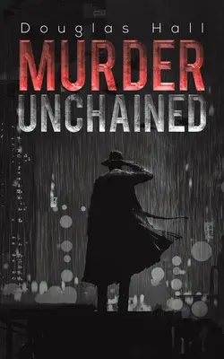 Murder Unchained