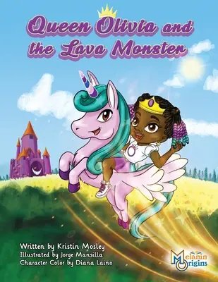 La reine Olivia et le monstre de lave - Queen Olivia and the Lava Monster