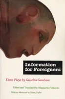 Information pour les étrangers : Trois pièces de théâtre - Information for Foreigners: Three Plays