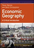 Géographie économique : Une introduction critique - Economic Geography: A Critical Introduction